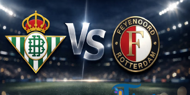 Preview Liga Europa: Real Betis vs Feyenoord, Target Kemenangan di La Cartuja