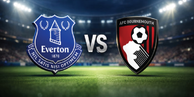 Everton vs Bournemouth, Liga Inggris 2026: The Toffees Memburu Tiket Kompetisi Eropa