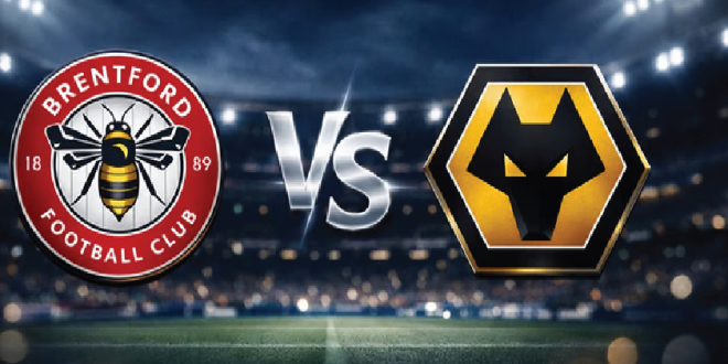Liga Inggris: Brentford vs Wolverhampton – Ambisi Eropa The Bees Dihadang Kebangkitan Serigala