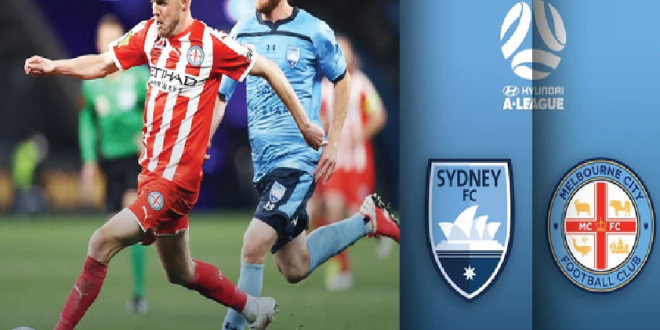 Sydney FC vs Melbourne City: Kupas Tuntas Laga dan Dampaknya bagi A-League