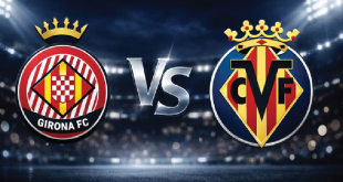 Preview La Liga: Girona vs Villarreal, Duel Panas Tiket Eropa